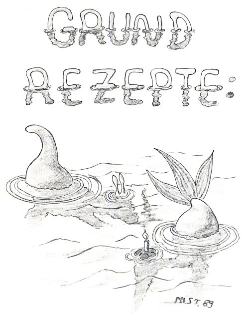 GRUNDREZEPTE © 1989 / 2010 M. Stoewer